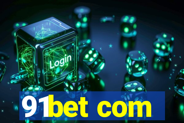 91bet com